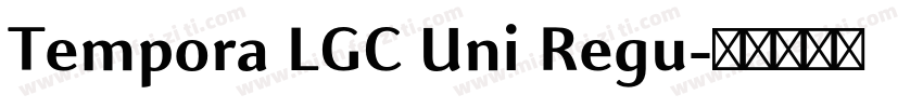 Tempora LGC Uni Regu字体转换